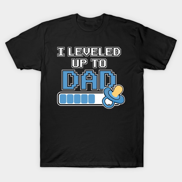 Leveled up to Dad Daddy Father Gift Birth Pregnant T-Shirt by Kuehni